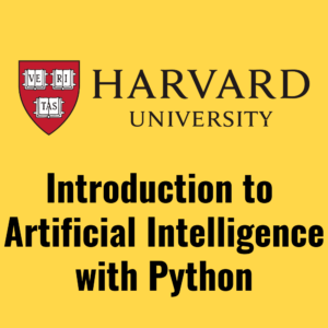 Harvard Introduction to Artificial Intelligence with Python