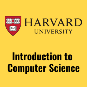 Harvard Introduction to Computer Science