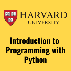Harvard Introduction to Programming with Python